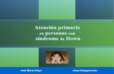 Atención primaria en personas con síndrome de down.
