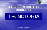 administración de la producción según la tecnologia