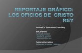 Reportaje gráfico Los oficios de  Cristo Rey