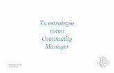 Tu Estrategia como Community Manager por Jose María Navas