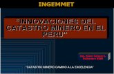 INNOVACIONES DEL CATASTRO MINERO EN EL PERU.