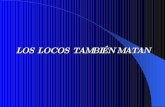 Los Locos Tambien Matan Wdc(2)