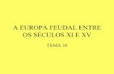 A Europa feudal entre os séculos XI e XV