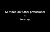 Mi video de futbol profesional