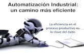 Automatización industrial: un camino más eficiente.