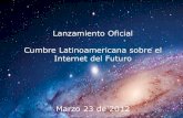 Lanzamiento Cumbre Latinoamericana sobre el Internet del Futuro
