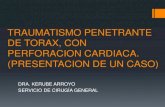 Traumatismo penetrante de torax, con perforacion cardiaca dra kerube arroyo
