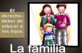 Tema 2 La Familia, el derecho - deber de educar a los hijos
