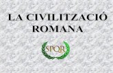 LA CIVILITZACIO ROMANA