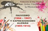 Las Artes Visuales en la Historia I - Fauvismo y Expresionismo alemán