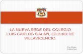 La Nueva Sede del Colegio Luis Carlos Galán, Villavicencio