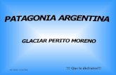 Glaciar Argentina Perito Moreno