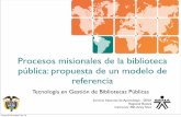 Procesos misionales de la biblioteca pública: propuesta de un modelo de referencia