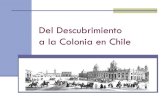 Descubrimiento a colonia en chile