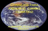 CONSEJOS PARA FRENAR EL CAMBIO CLIMÁTICO