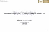 El Sistema de Educación en Colombia: las metas en educación y su sostenibilidad en el contexto del debate a la reforma de la Ley 30