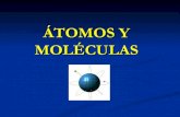 Átomos - Moléculas