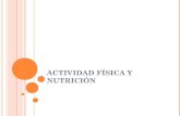 Presentacion 8 1. actividad fisica y nutricion