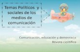 Temas políticos  y sociales de los medios de comunicacion