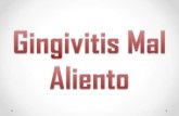 Gingivitis, Mal Aliento.