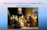 Reinado de Carlos IV y la Guerra de la Indepencencia