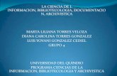 Trabajo Ciencia de la Información, Documentación y Archivística (Liliana Torres, Diana Torres, Yovani González)