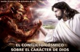 El conflicto cósmico sobre el carácter de Dios