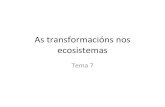 Tema 7. as transformacións nos ecosistemas