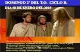 DOMINGO 2º DEL TO. CICLO B. DIA 18 DE ENERO DEL 2015