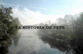 !!!..."La historia de Pepe"...