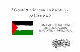 Como viven Isham y Miasha