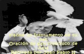 Juan pablo ii recitando hazme un instrumento de tu paz