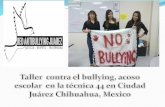 Bullying tecnica  44, Taller, Javier Armendariz Cortez, Universidad Autonoma de Ciudad Juarez