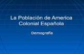 La población de america colonial española.chibilcoy