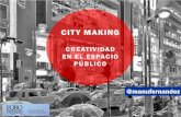 City making: creatividad en el espacio público