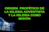Origen y misión de la iglesia adventista