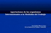 Aportaciones de los organismos internacionales a la medicina del trabajo