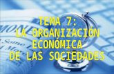Temas 7 la organización económica de las sociedades