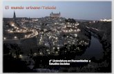 Mundo urbano. Toledo ciudad castellano-manchega