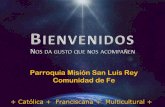 Parroquia Misión San Luís ReyComunidad de Fe
