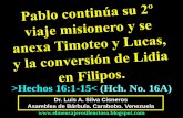 CONF. PABLO CONTINUA SU SEGUNDO VIAJE MISIONERO, SE ANEXAN TIMOTEO Y LUCAS Y LA CONVERSIÓN DE LIDIA. HECHOS 16:1-15. (HCH. No. 16A)