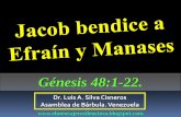 CONF. JACOB BENDICE A EFRAIN Y MANASES. GENESIS 48:1-22. (Gn. No. 48)