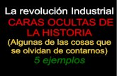 Revolucion industrial. Caras ocultas de la Historia