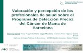 Valoración y percepción de los profesionales de salud sobre el Programa de Detección Precoz Cáncer de Mama de Barcelona.