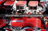 Wordpress como framework - DarioBF en WordCamp Barcelona