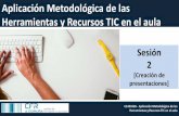 Aplicaciones metodológicas TIC_Sesión 2 [Presentaciones]