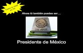 Tu Seras Presidente De Mexico