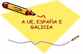 A Unión Europea, España e Galicia