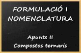 UD3 FORMULACIÓ I NOMENCLATURA (Compostos ternaris)