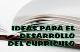 Ideas  para el desarrollo del currículo